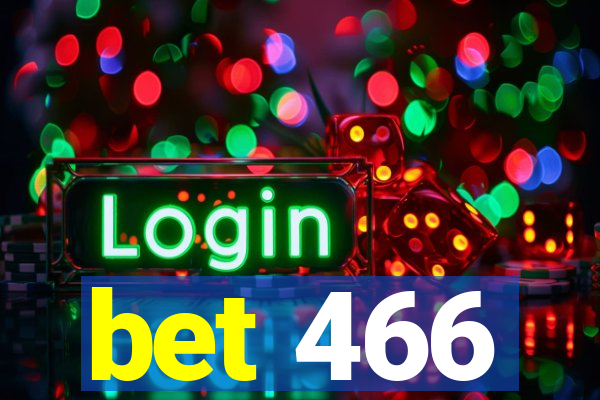 bet 466